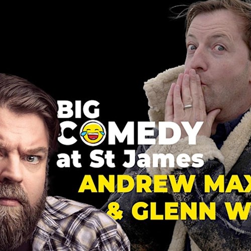 Stand-Up Comedy + Podcast at St. James | Andrew Maxwell & Glenn Wool